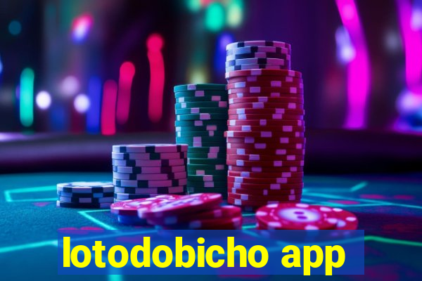 lotodobicho app